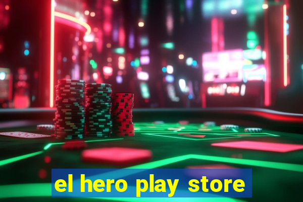 el hero play store